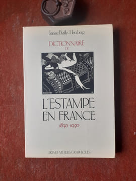 Dictionnaire de l'estampe en France (1830-1950)
. BAILLY-HERZBERG Janine
