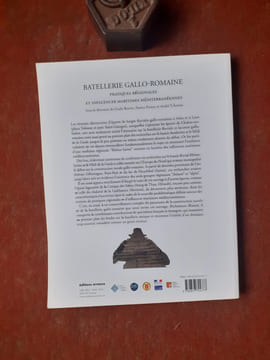 Batellerie gallo-romaine - Pratiques régionale et influences méditerranéennes
. BOETTO Giulia - POMEY Patrice - TCHERNIA André (sous la direction ...