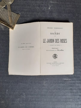 Le Jardin des Roses, traduit du persan par Franz Toussaint
. SAÂDI