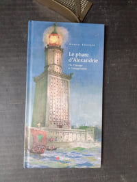 Le phare d'Alexandrie - De l'image à l'imaginaire