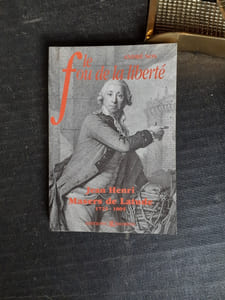 Jean-Henri Masers de Latude (1725-1805) ou Le fou de la liberté - Enquête historique et psychologique