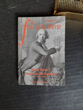 Jean-Henri Masers de Latude (1725-1805) ou Le fou de la liberté - Enquête historique et psychologique
. NOS André
