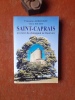 Saint-Caprais au cœur du châtaignal de Bouriane (canton de Cazals, Lot) - Avec étude archéologique de l'église
. AURICOSTE Françoise - ROUSSET ...