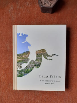 Delas Frères - L'art d'être une Maison depuis 1835
. BROSSE Claire (et autres)