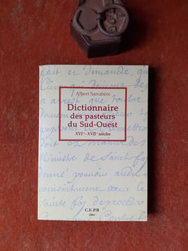 Dictionnaire des pasteurs du Sud-Ouest (XVIe-XVIIe siècles)
. SARRABERE Albert