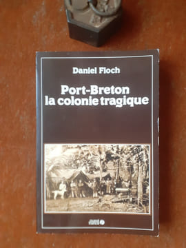 Port-Breton la colonie tragique
. FLOCH Daniel