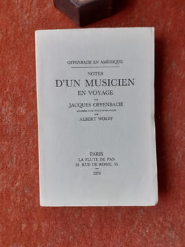 Offenbach en Amérique - Notes d'un musicien en voyage - Précédées d'une notice biographique par Albert Wolff
. OFFENBACH Jacques