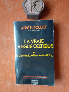 La vraie langue celtique et le Cromleck de Rennes-les-Bains
. BOUDET Henri (Abbé)