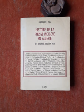 Histoire de la presse indigène en Algérie des origines jusqu'en 1930
. IHADDADEN Zahir