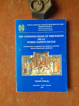 Les constitutions et privilèges de la noble Nation Sicule - Acculturation et maintien d'un système coutumier dans la Transylvanie médiévale
. ...