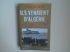 Ils venaient d'Algérie. L'immigration algérienne en France 1912-1992.	. STORA Benjamin	