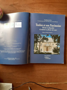 Toulon et son Patrimoine - Portes et façades. Corderie et front de mer
. MEYRUEIS Jean-Paul - BERUTTI André (coordonné par)