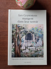 Les Ceyrestens mangent dans leur terroir - Toponymie des quartiers et lieux-dits de Ceyreste