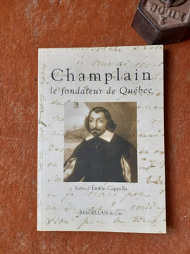 Champlain, le fondateur de Québec
. CAPPELLA Emilie