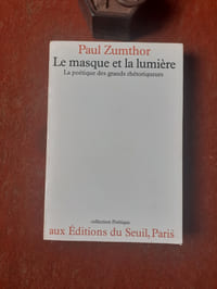 Le masque et la lumière - La poétique des grands rhétoriqueurs
