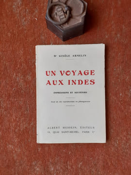 Un voyage aux Indes - Impressions et souvenirs
. ARMELIN Gisèle (Dr)