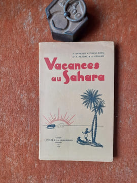 Vacances au Sahara
. BARBADE P. & PISANI-BORG - Dr PRADAL P. & RENAUD A.