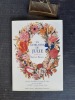 La Guirlande de Julie présentée par Irène Frain suivie d'un Dictionnaire du Langage  des Fleurs aux fins de chiffrer et déchiffrer vos tendres ...