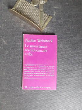Le mouvement révolutionnaire arabe
. WEINSTOCK Nathan