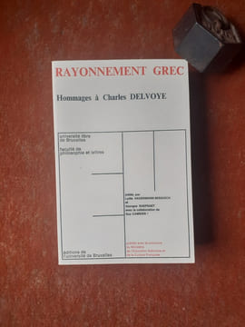 Rayonnement grec - Hommages à Charles Delvoye
. HADERMANN-MISGUICH Lydie - RAEPSAET Georges (édité par)