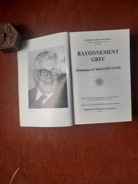 Rayonnement grec - Hommages à Charles Delvoye
. HADERMANN-MISGUICH Lydie - RAEPSAET Georges (édité par)