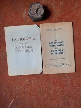 La Hongrie sous la domination soviétique. Examen des événements depuis le Rapport de la Commission Spéciale des Nations Unies. Préparé par les amis ...