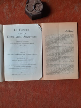 La Hongrie sous la domination soviétique. Examen des événements depuis le Rapport de la Commission Spéciale des Nations Unies. Préparé par les amis ...