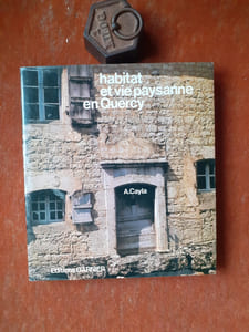 Habitat et vie paysanne en Quercy