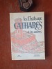 Les Châteaux cathares… et les autres - Les cinquante châteaux des Hautes-Corbières
. QUEHEN René - DIELTIENS Dominique

