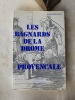 Les bagnards de la Drôme Provençale - Sur la trace des forçats de leur village natal à l'enfer des bagnes du XIXe siècle
. BROLLES Roland
