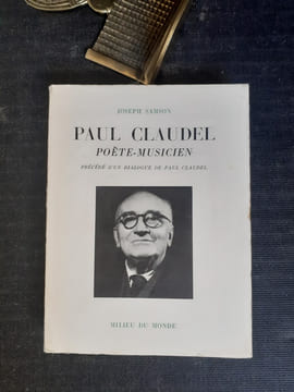 Paul Claudel, poète-musicien - Précédé d'un argument et d'un dialogue de Paul Claudel
. SAMSON Joseph