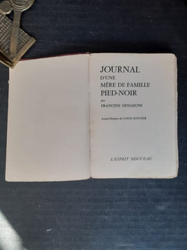 Journal d'une mère de famille pied-noir
. DESSAIGNE Francine