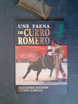 Une faena de Curro Romero
. MAGNAN Jean-Marie - CLERGUE Lucien