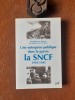 Une entreprise publique dans la guerre : la SNCF, 1939-1945. Actes du VIIIème Colloque de l'Association pour l'histoire des chemins de fer en France, ...