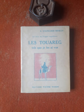 Au coeur du Hoggar mystérieux. Les Touareg tels que je les ai vus
. STEINILBER-OBERLIN E.
