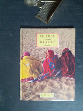 Le Thar - Le grand Désert indien
. SHARMA R.C.