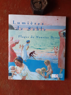 Lumières de Sable - Plages de Maurice Denis
. DELANNOY Agnès - BOUILLON Jean-Paul - DENIS François