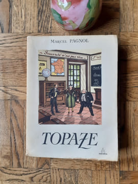 Topaze - Pièce en quatre actes et trois tableaux
. PAGNOL Marcel