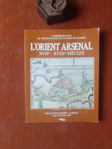 L'Orient Arsenal, XVIIe-XVIIIe siècles