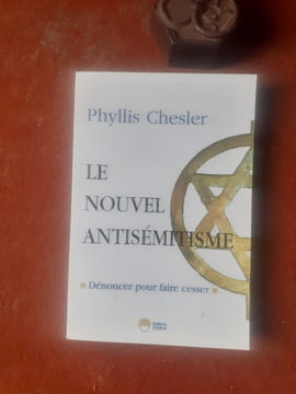 Le nouvel antisémitisme
. CHESLER Phyllis
