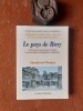 Le pays de Bray - Communes et paroisses, histoire et archéologie, topographie et statistique
. DERGNY Dieudonné
