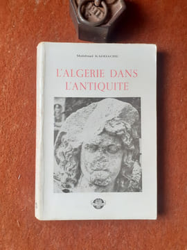 L'Algérie dans l'antiquité.
. KADDACHE Mahfoud