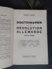 Doctrinaires de la révolution allemande (1918-1938) - W. Rathenau, Keyserling, Th. Mann, O. Spengler, Moeller Van den Bruck, le groupe de la "Tat", ...