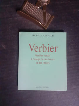 Verbier - Herbier verbal à l'usage des écrivants et des lisants
. VOLKOVITCH Michel
