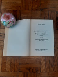 De la Colonie vers la Province. Le jeune Algérien (1930) suivi de : Rapport au Maréchal Pétain (avril 1941)"
