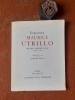 Exposition Maurice Utrillo. Œuvres importantes de 1905 à 1914
. HEUZE Edmond / UTRILLO Maurice

