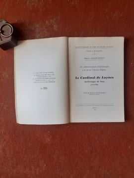 Un administrateur Ecclésiastique à la fin de l'Ancien Régime - Le Cardinal de Luynes. Archevêque de Sens (1753-1788)
. VALLERY-RADOT Maurice