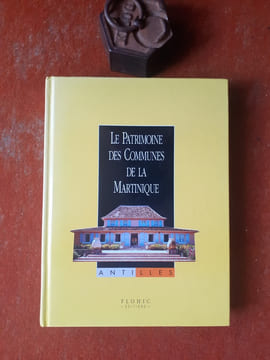 Le Patrimoine des Communes de la Martinique
. VANDEVERTER Muriel (sous la direction de)