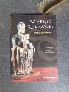 Vierges romanes. Portraits croisés - Découverte. Histoire. Pèlerinages
. LEROY Hélène - DEBAISIEUX Francis
