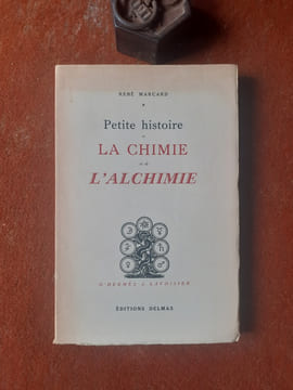 Petite histoire de la chimie et de l'alchimie - D'Hermès à Lavoisier
. MARCARD René